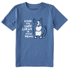Kids Love Corgis or You're Wrong Short Sleeve Crusher Tee