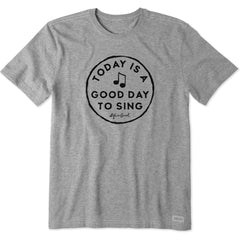 Men's Today is a Good Day to Sing Short Sleeve Tee