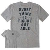 Men's Everything is Figureoutable Short Sleeve Crusher-LITE Tee