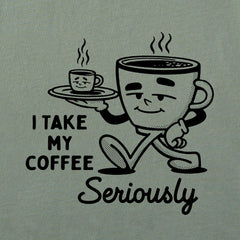 Women's Coffee Seriously Short Sleeve Crusher Tee