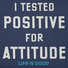 Men's Tested Positive for Attitude Short Sleeve Crusher Tee