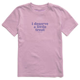 Kids I Deserve A Little Treat Short Sleeve Crusher Tee