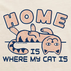 Men's Home is Where My Cat Is Short Sleeve Crusher Tee