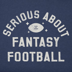 Men's Serious About Fantasy Football Short Sleeve Crusher Tee