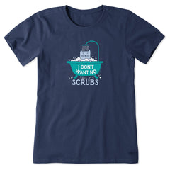 Women's I Don't Want No Scrubs Short Sleeve Crusher Tee