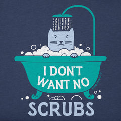 Women's I Don't Want No Scrubs Short Sleeve Crusher Tee