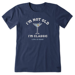 Women's I'm Not Old I'm Classic Martini Short Sleeve Crusher Tee