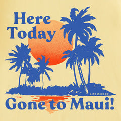 Women's Here Today Gone to Maui Short Sleeve Crusher Tee