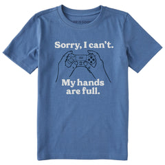 Kids Sorry I Can't My Hands are Full Short Sleeve Crusher Tee