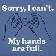Kids Sorry I Can't My Hands are Full Short Sleeve Crusher Tee