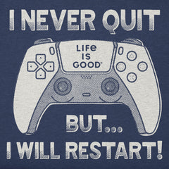 Kids I Never Quit But I Might Restart Short Sleeve Crusher Tee