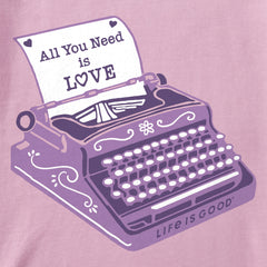 Women's All We Need is Love Typewriter Short Sleeve Crusher Tee