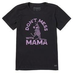 Women's Don't Mess with Mama Short Sleeve Tee