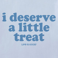 Women's I Deserve A Little Treat Crusher-LITE Shrunken Tee