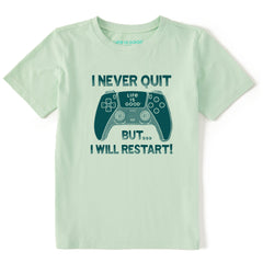 Kids I Never Quit But I Might Restart Short Sleeve Crusher Tee