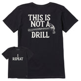 Women's I Repeat Not a Drill Short Sleeve Tee