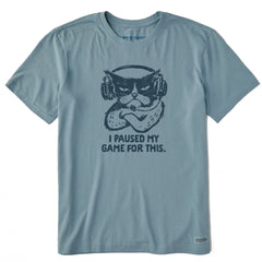 Men's I Paused My Game For This Short Sleeve Crusher Tee