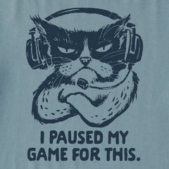 Men's I Paused My Game For This Short Sleeve Crusher Tee