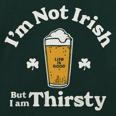 Men's I'm Not Irish But I'm Thirsty Short Sleeve Crusher Tee