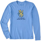 Women's Go Ahead Make My Day Long Sleeve Crusher Tee