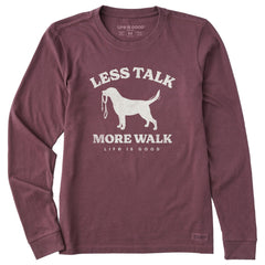 Women's Less Talk More Walk Long Sleeve Crusher Tee
