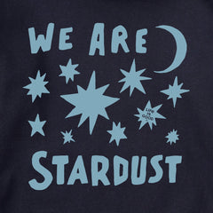 Adult Unisex Bold We Are Stardust Every Wear Hoodie Sweatshirt