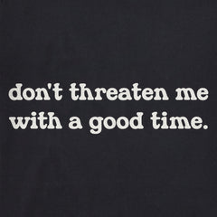 Women's Don't Threaten Me Crusher-LITE Shrunken Tee