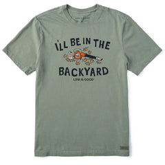 Men's I'll Be in the Backyard Short Sleeve Crusher Tee