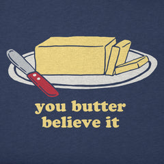 Men's You Butter Believe It Short Sleeve Crusher Tee