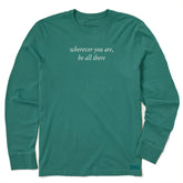 Men's Wherever You Are, Be All There Long Sleeve Crusher Tee