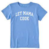 Women's Let Mama Cook Arch Short Sleeve Crusher Tee