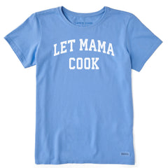 Women's Let Mama Cook Arch Short Sleeve Crusher Tee