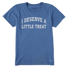 Women's I Deserve a Little Treat Arch Short Sleeve Crusher Tee