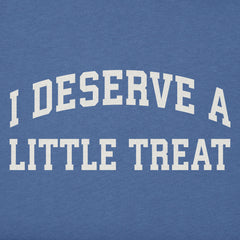 Women's I Deserve a Little Treat Arch Short Sleeve Crusher Tee