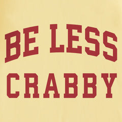 Kids Be Less Crabby Arch Short Sleeve Crusher Tee