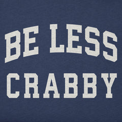 Toddler Be Less Crabby Arch Short Sleeve Crusher Tee