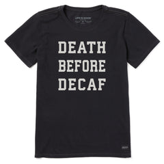 Women's Death Before Decaf Arch Short Sleeve Crusher Tee