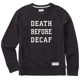 Women's Death Before Decaf Arch Simply True Fleece Crew