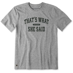 Men's That's What She Said Arch Short Sleeve Crusher Tee