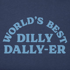 Men's World's Best Dilly Dally-er Short Sleeve Crusher Tee