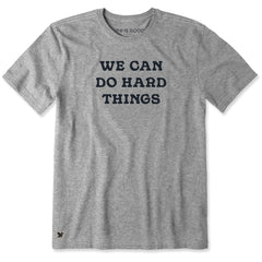 Men's We Can Do Hard Things Short Sleeve Crusher Tee