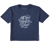 Women's All You Need is Love Script Short Sleeve Crusher Boxy Tee