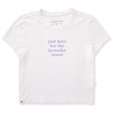Women's Just here for the Lavender Towel Crusher-LITE Shrunken Tee