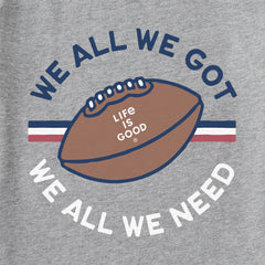 Kids We All We Need Short Sleeve Crusher Tee