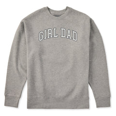 Adult Unisex Girl Dad Every Wear Crew Sweatshirt