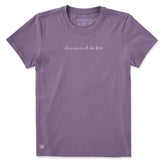 Women's Dance and Be Free Short Sleeve Crusher Tee