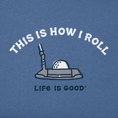 Men's This Is How I Roll Putter Short Sleeve Crusher Tee