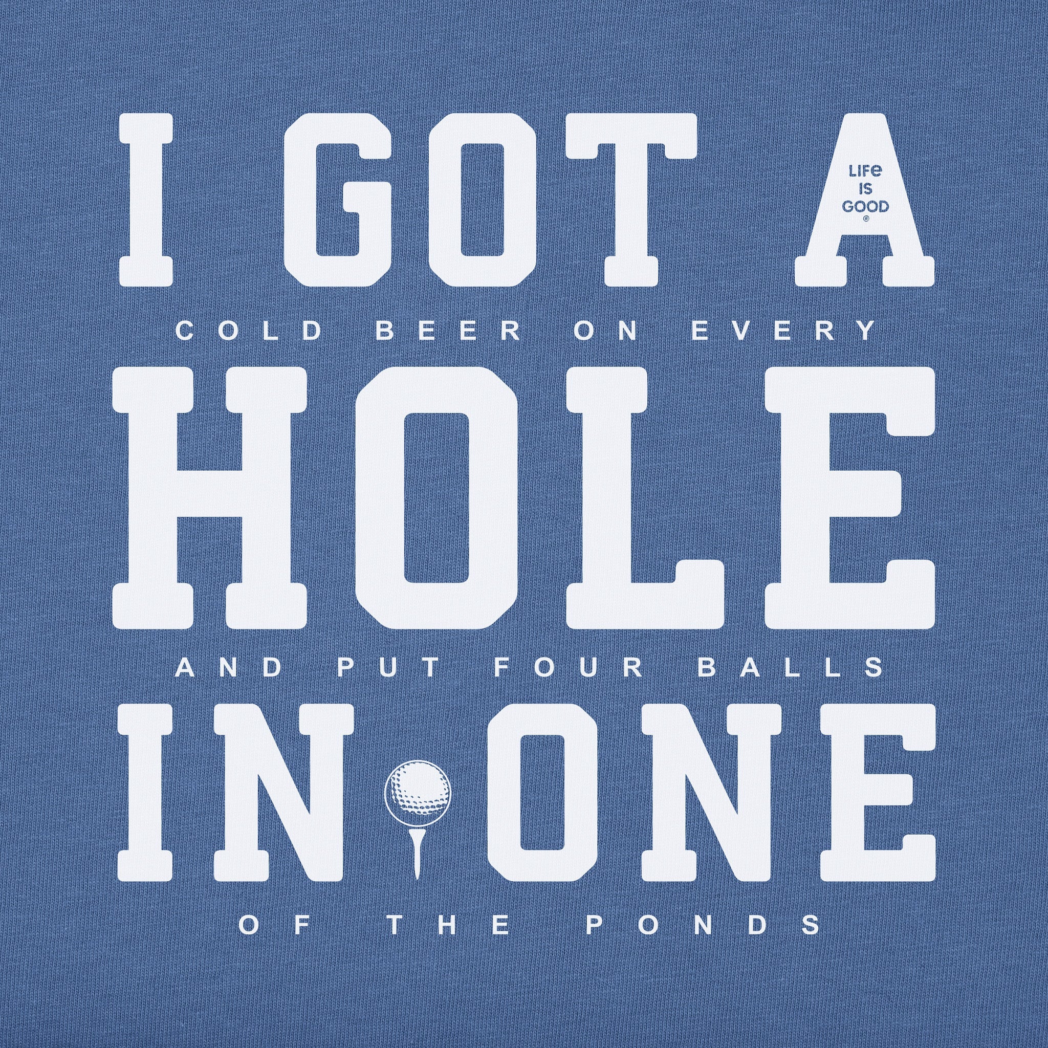 Men's I Got a Hole in One Short Sleeve Tee