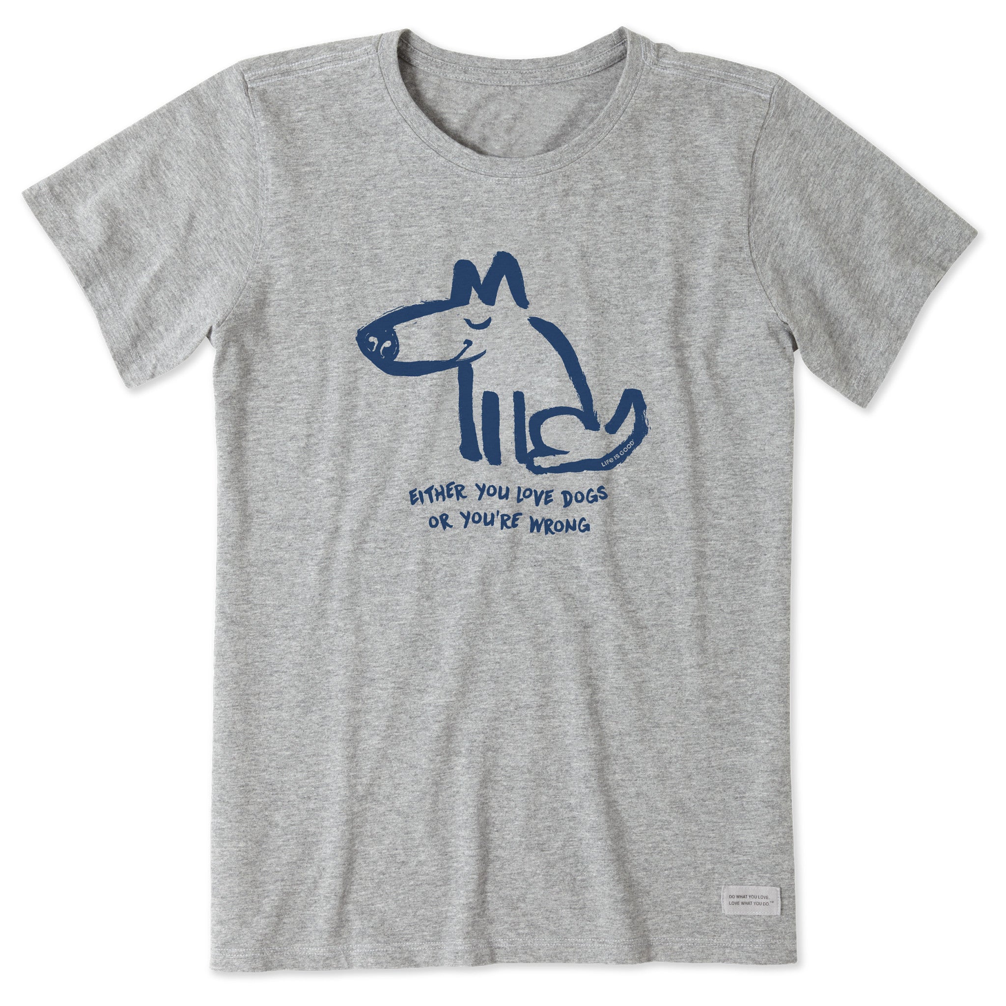 Women's Either You Love Dogs or You're Wrong Short Sleeve Tee