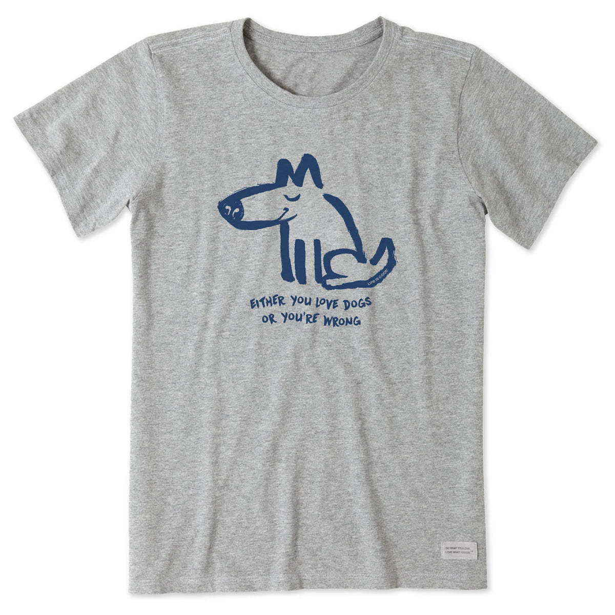 Women's Either You Love Dogs or You're Wrong Short Sleeve Tee
